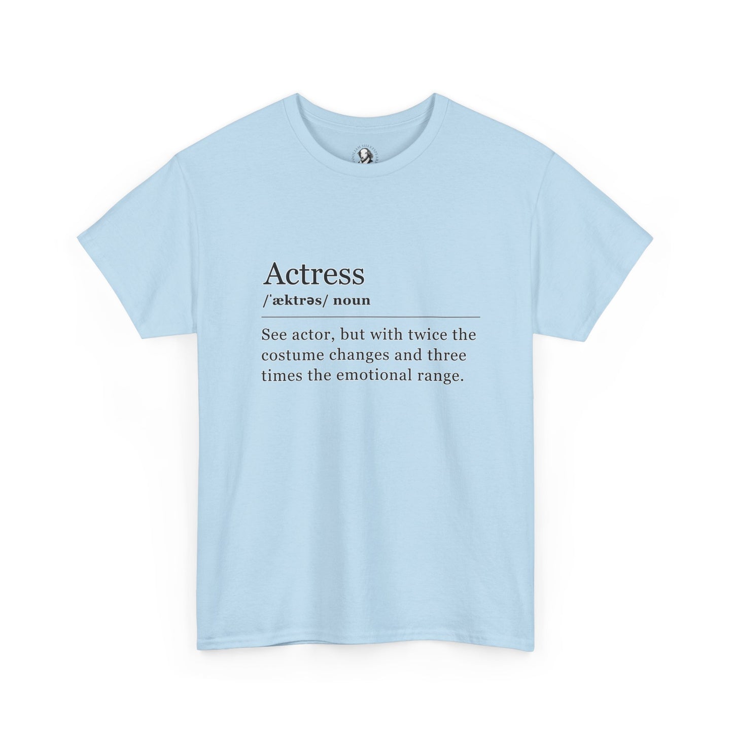 Theater Definition: Actress, Unisex Tee, Performing Arts Shirt, Theater Lover Gift, Drama Teacher Tee, Actor Gift