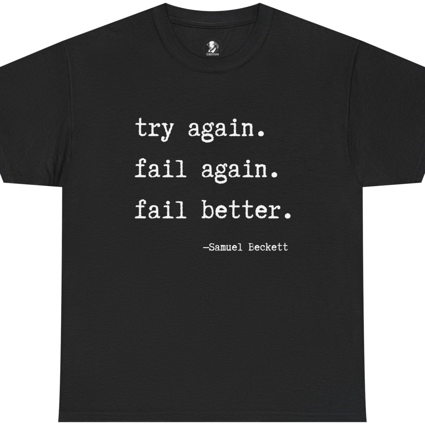 Samuel Beckett Quote Tee - 'Fail Better'