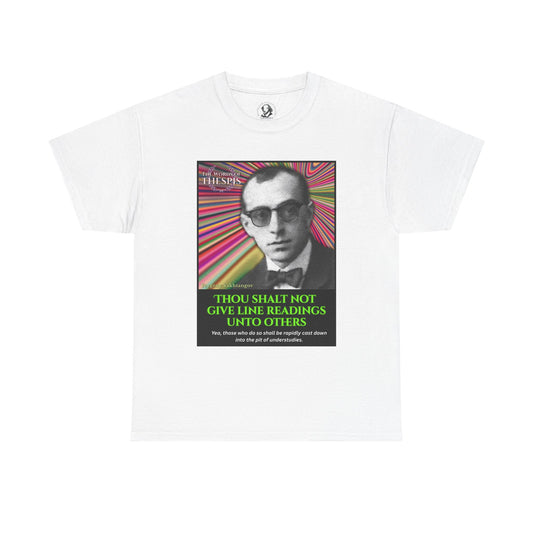 Theatre Scriptures: "Thou Shalt Not Give Line Readings" - Words of Thespis - Gifts for Actors, Drama Teachers, Unisex Cotton Top