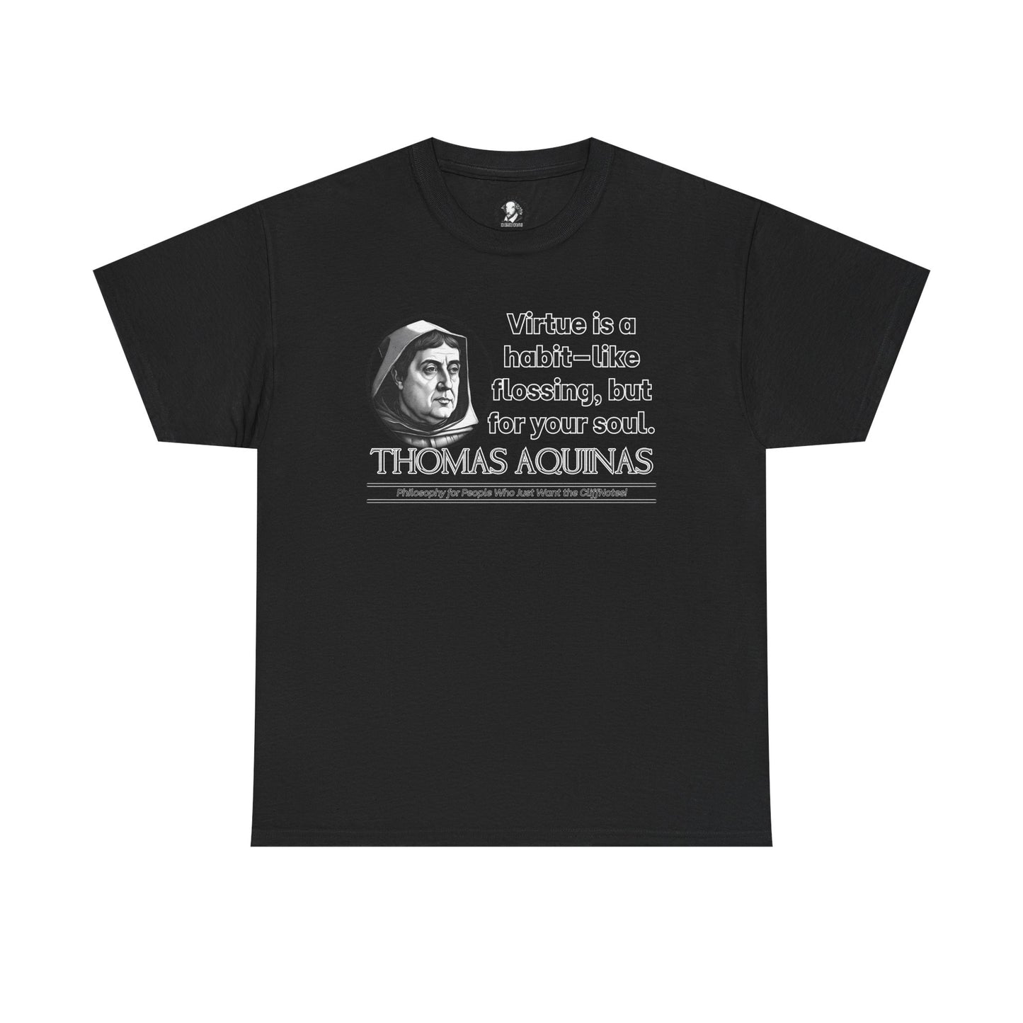Thomas Aquinas Funny Catholic Philosophy Shirt - Virtue Is Like Flossing for Your Soul - Scholastic Humor Tee
