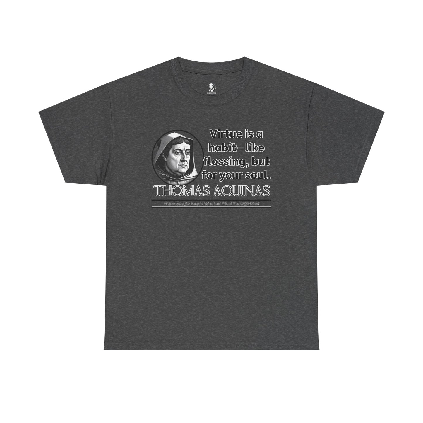 Thomas Aquinas Funny Catholic Philosophy Shirt - Virtue Is Like Flossing for Your Soul - Scholastic Humor Tee