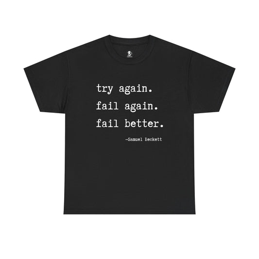 Samuel Beckett Quote Tee - 'Fail Better'