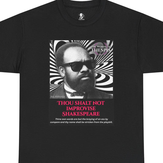 Theatre Scriptures: "Thou Shalt Not Improvise Shakespeare" - Words of Thespis - Gifts for Actors, Drama Teachers, Unisex Cotton Top