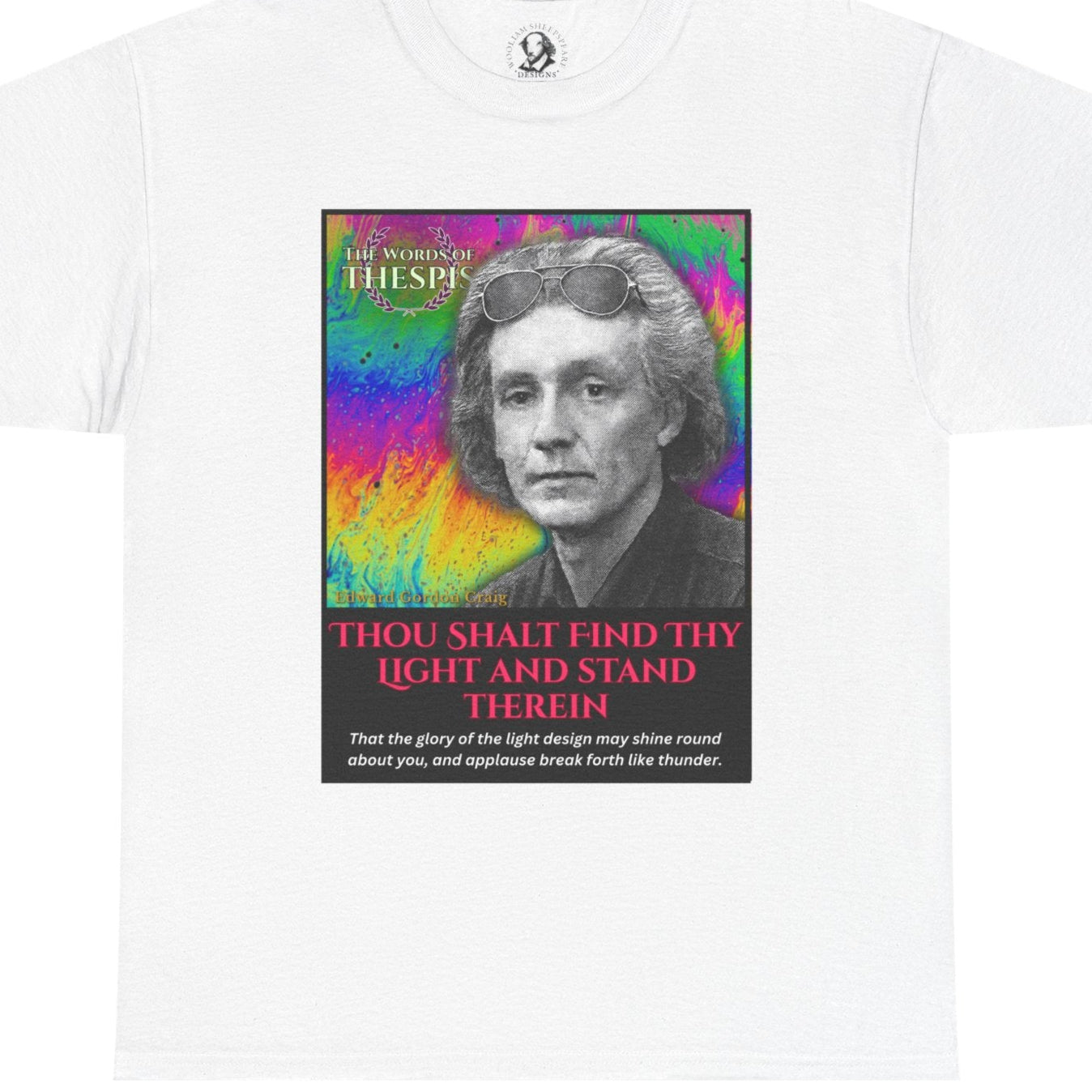 Theatre Scriptures: "Thou Shalt Find Thy Light ..." - Words of Thespis - Gifts for Actors, Drama Teachers, Unisex Cotton Top