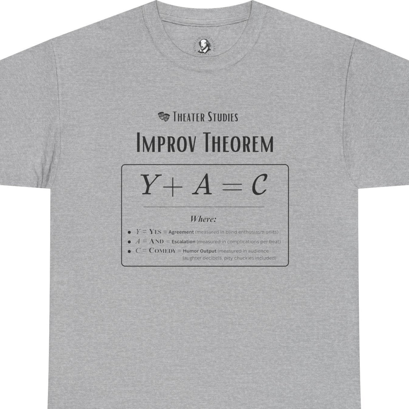 Theatre Math - Improv Theorem Tee - Yes And Comedy Equation - Theater Teacher, Improv Coach, and Actors Gift, Theater Arts Shirt