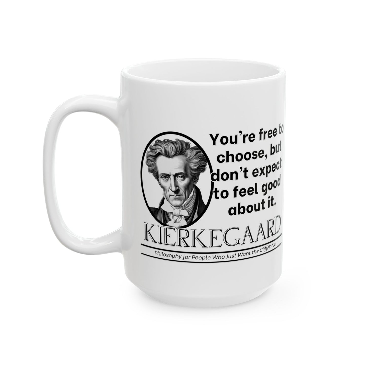 Ceramic Mug, Kierkegaard's Philosophy Cheeky Statement, Coffee Cup, Tea Mug, Gift for Philosophers, Funny Quote Mug, Existentialism Gift