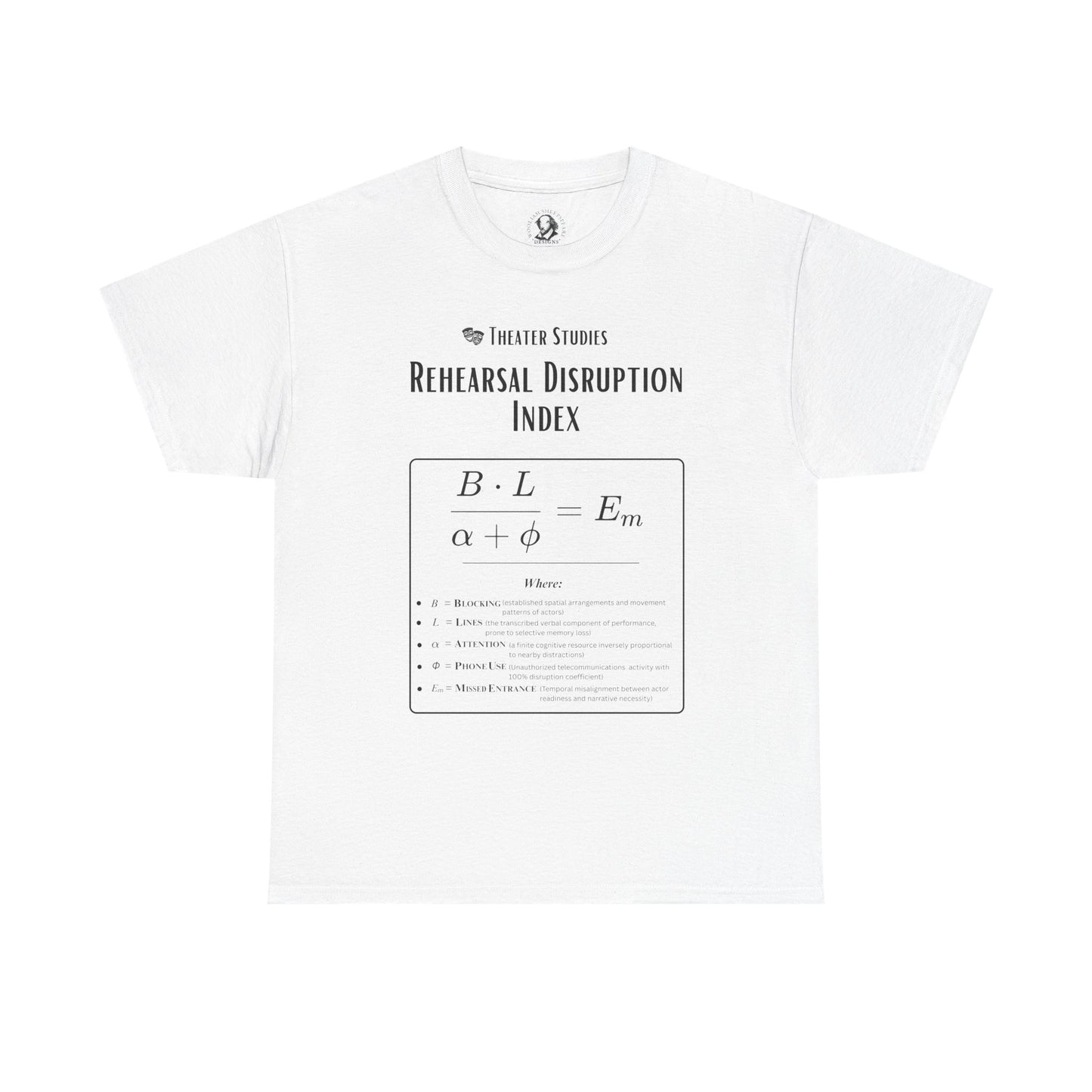 Theatre Math - Rehearsal Disruption Index | Funny Theater Rehearsal Shirt | Stage Humor Tee | Scientific Theater Collection