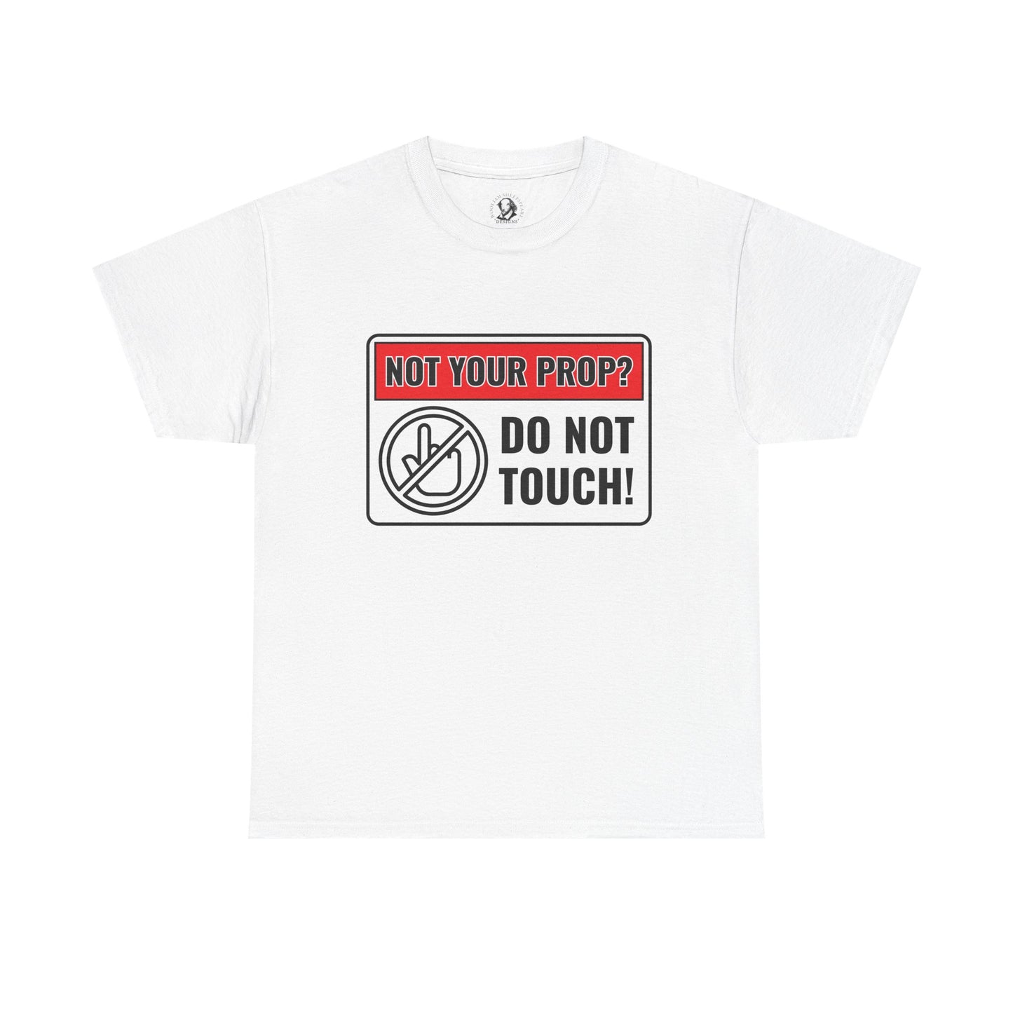 Not Your Prop? Do Not Touch - Funny Theater Warning Sign Gift for Actors, Stage Crew, Theatre Enthusiasts, Prop Masters, Costume Designers