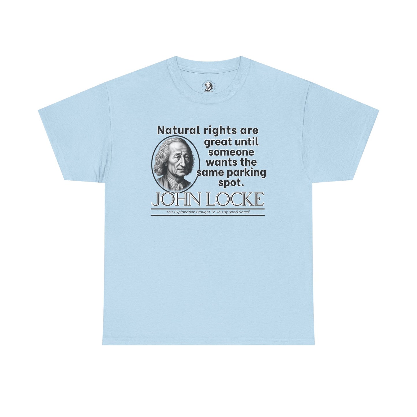 John Locke Funny Philosophy Shirt - Natural Rights Parody - Enlightenment Humor Tee for Political Thinkers