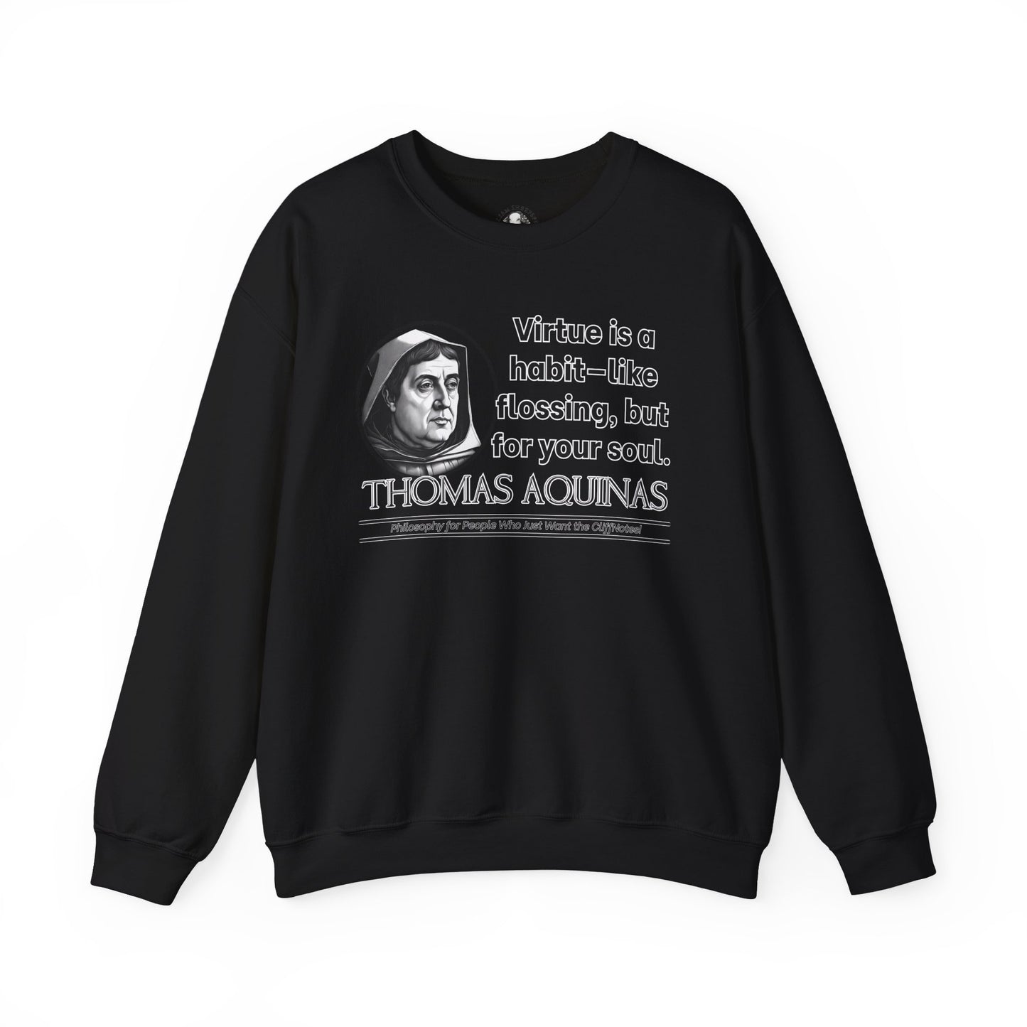 Thomas Aquinas Funny Catholic Philosophy Shirt - Virtue Is Like Flossing for Your Soul - Scholastic Humor Sweatshirt