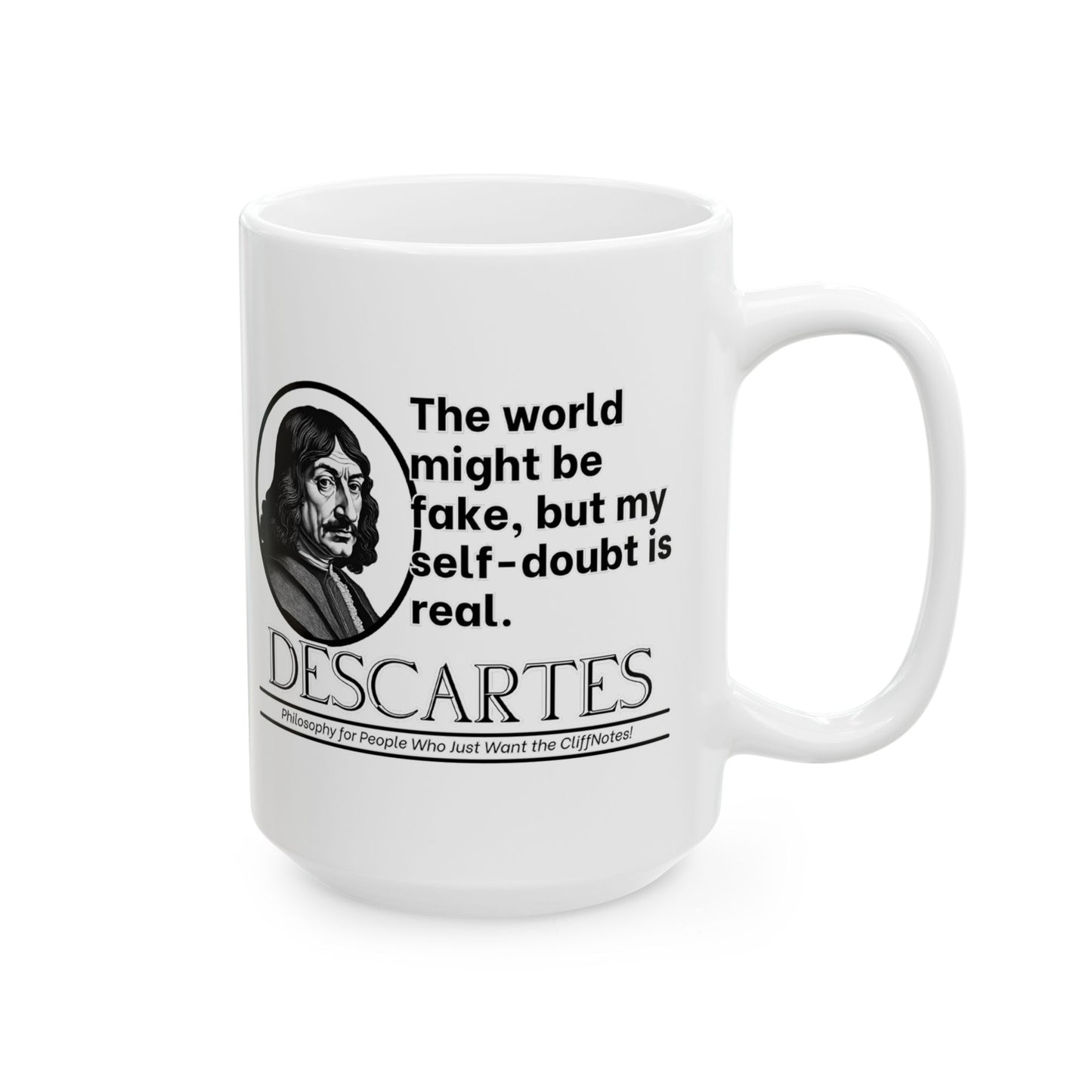 Descartes Ceramic Mug, Philosophy Funny, Sarcastic Philosophy Gift, 11oz 15oz Mug, Cheeky Statement Tea Mug, Humorous, Existential