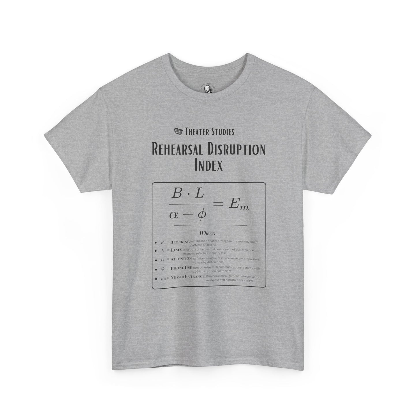 Theatre Math - Rehearsal Disruption Index | Funny Theater Rehearsal Shirt | Stage Humor Tee | Scientific Theater Collection