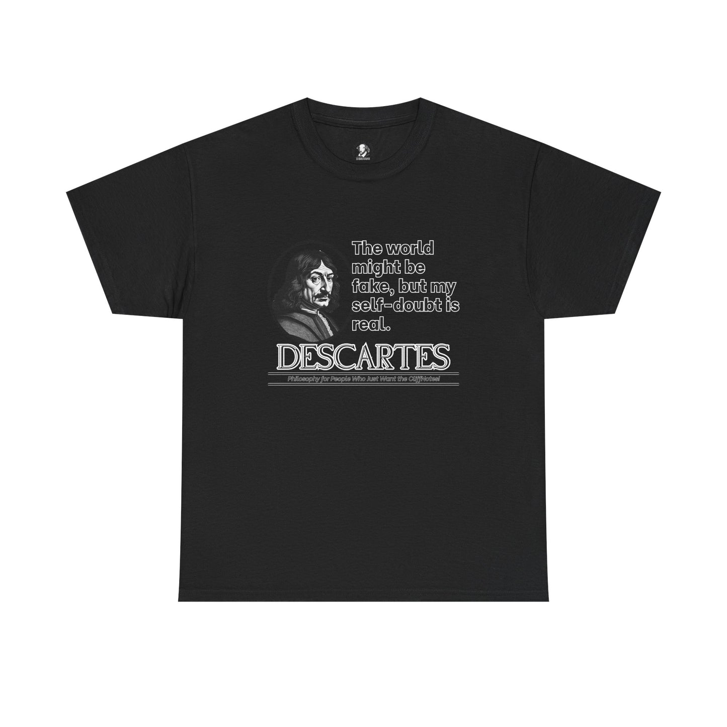 Descartes Funny Philosophy Tee - I Think Therefore I Panic - World Might Be Fake, But My Self-Doubt is Real