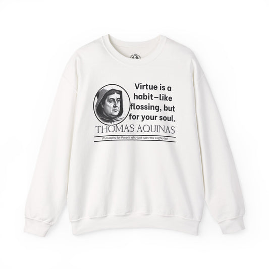 Thomas Aquinas Funny Catholic Philosophy Shirt - Virtue Is Like Flossing for Your Soul - Scholastic Humor Sweatshirt