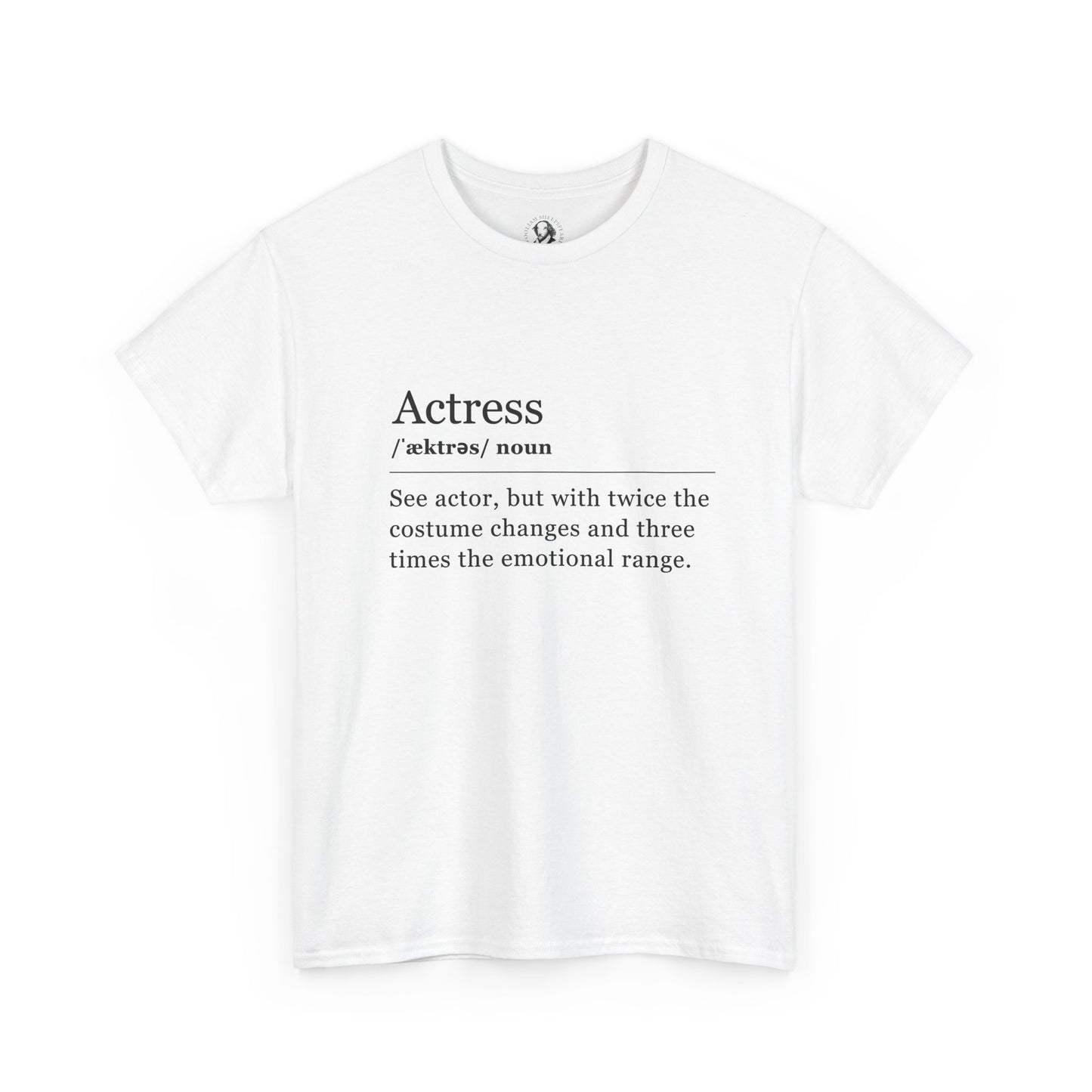 Theater Definition: Actress, Unisex Tee, Performing Arts Shirt, Theater Lover Gift, Drama Teacher Tee, Actor Gift