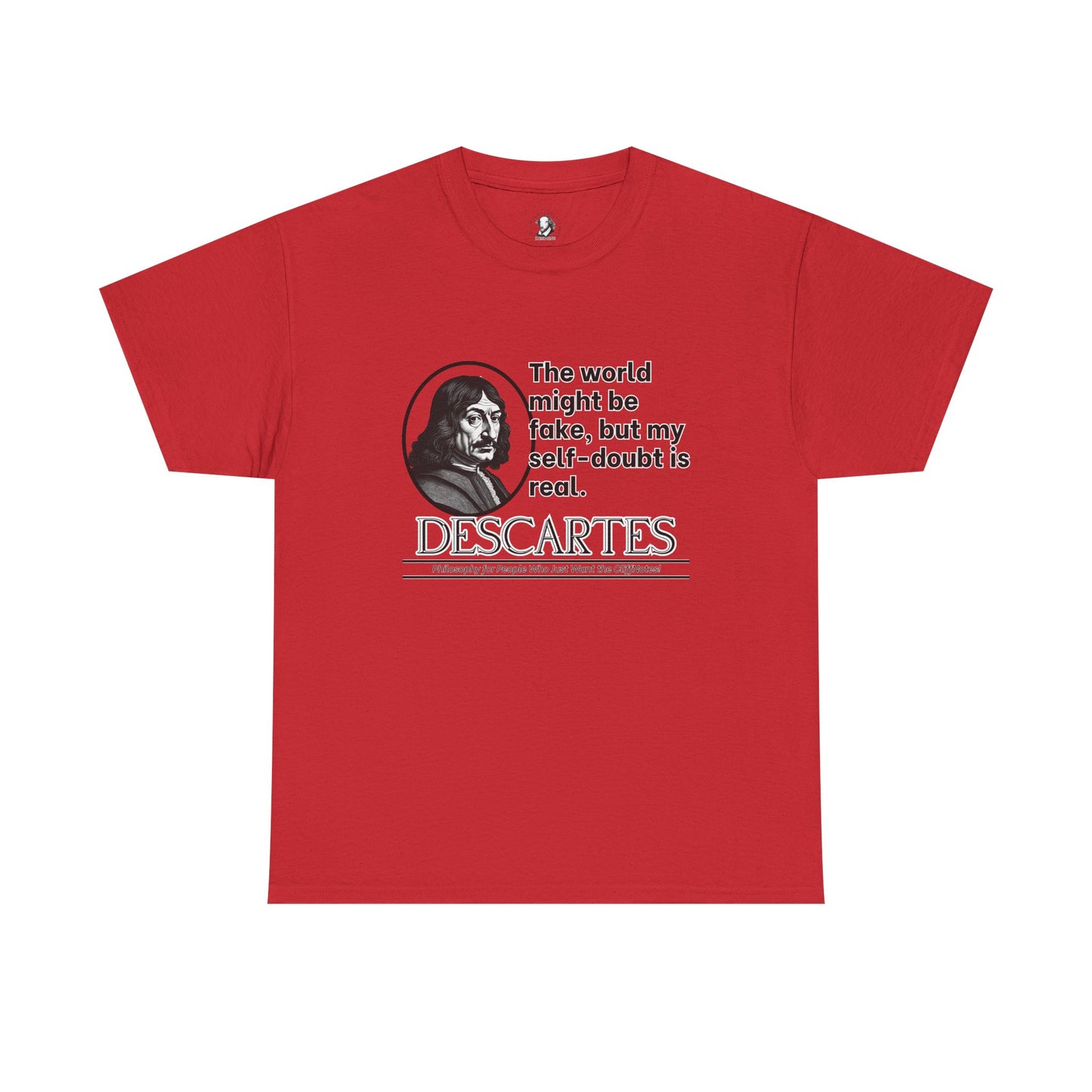 Descartes Funny Philosophy Tee - I Think Therefore I Panic - World Might Be Fake, But My Self-Doubt is Real