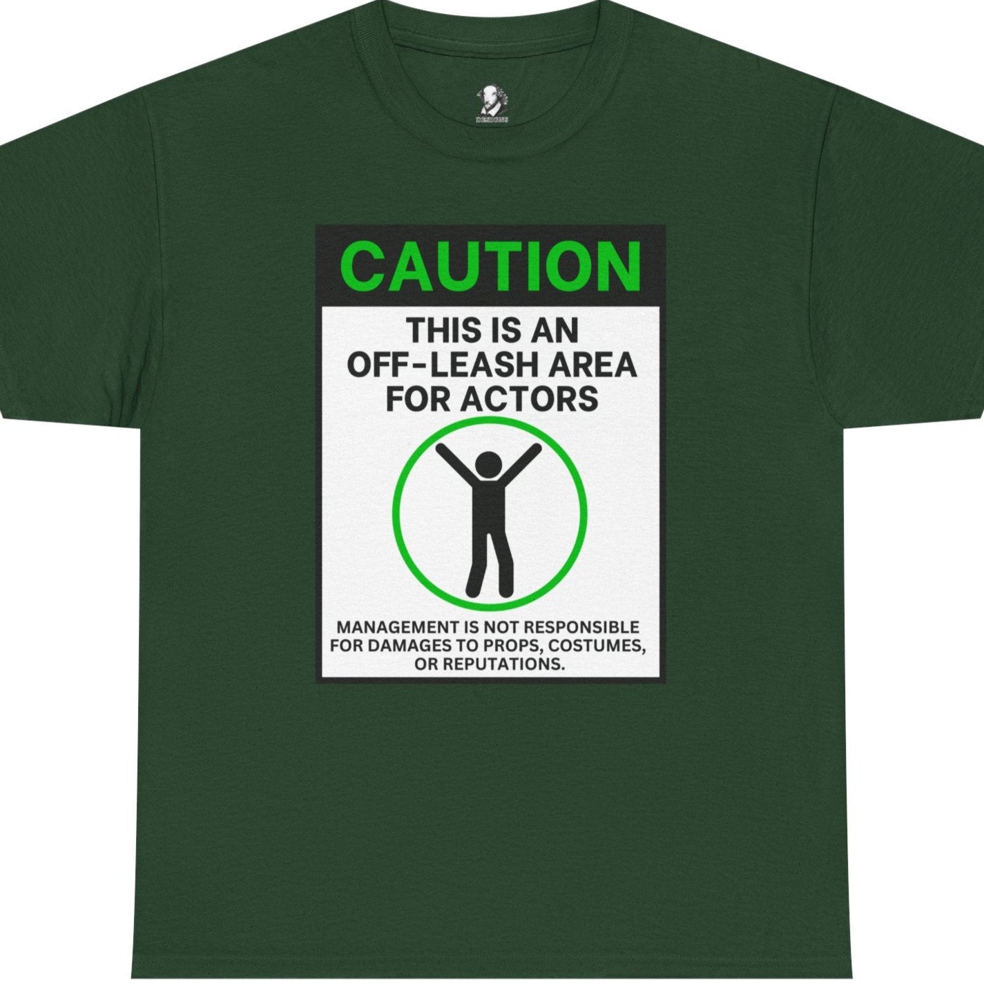 Caution: This Is An Off-Leash Area For Actors - Witty Theater Tee Shirt