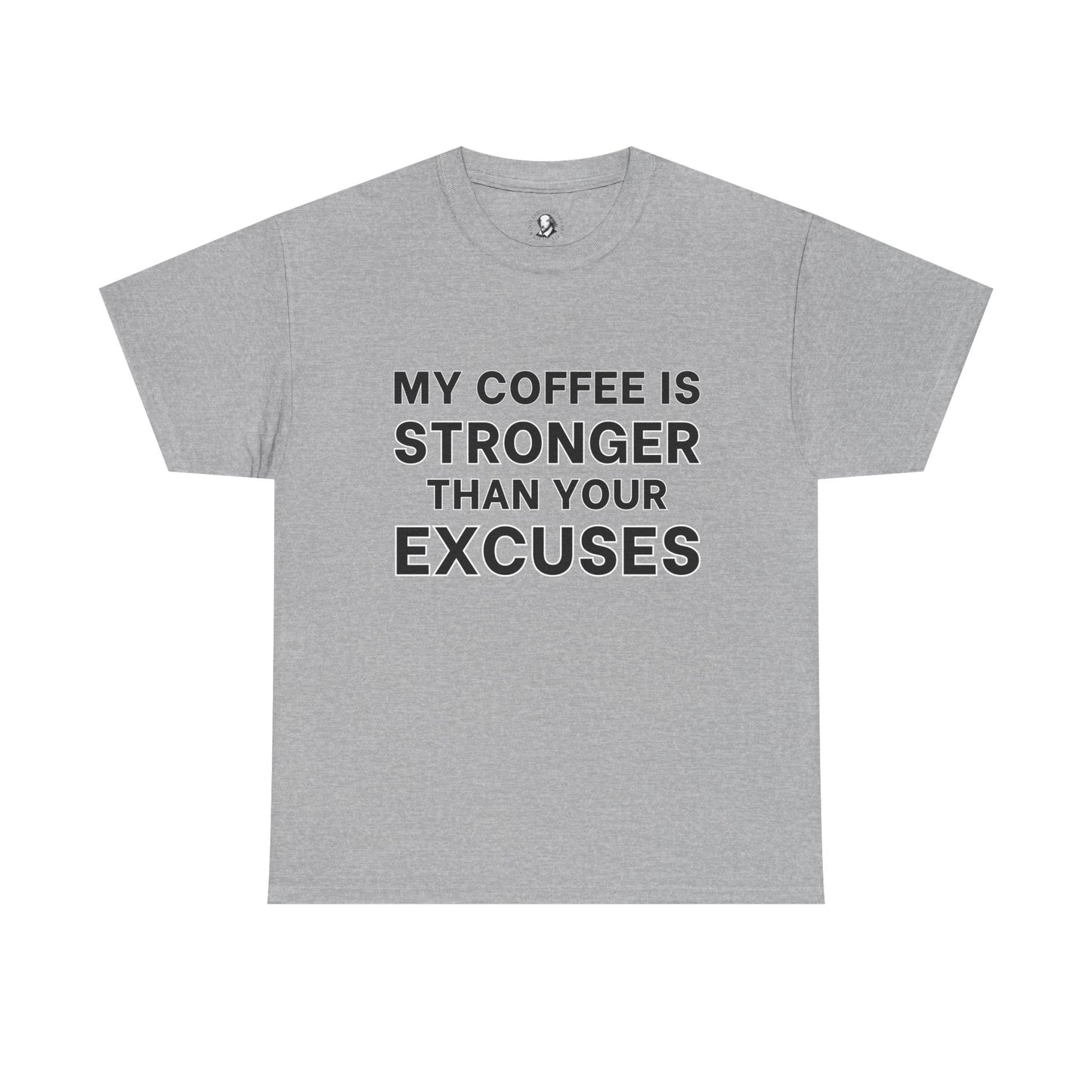 My Coffee Is Stronger Than Your Excuses - Classroom Clapbacks: Funny Teacher Tee, Sarcastic Educator T-Shirt, Teacher Appreciation Gift
