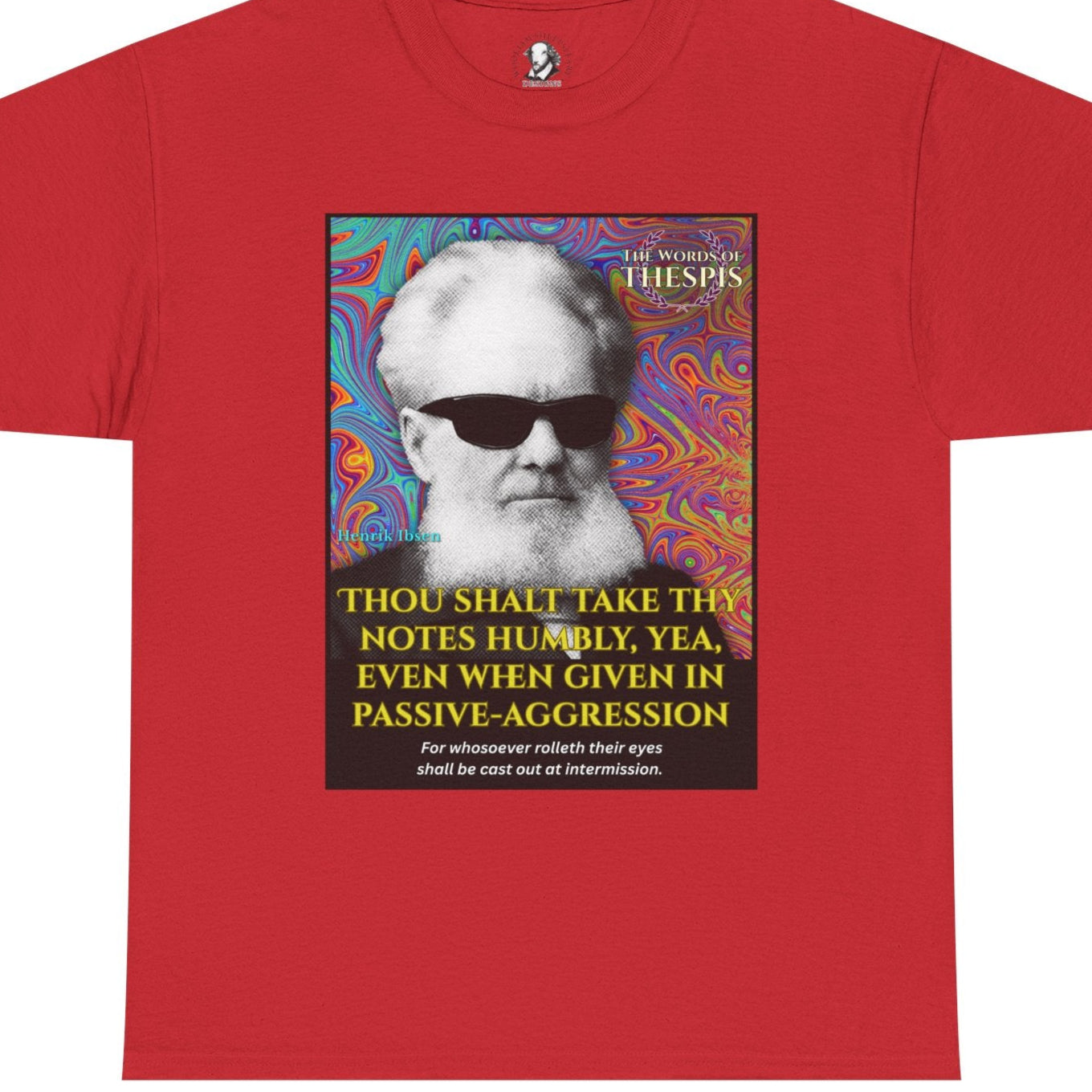 Theatre Scriptures: "Thou Shalt Take Thy Notes Humbly ..." - Words of Thespis - Gifts for Actors, Drama Teachers, Unisex Cotton Top