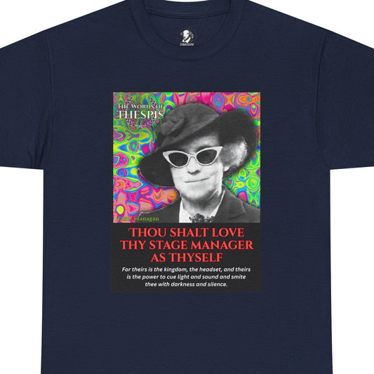 Theatre Scriptures: "Thou Shalt Love Thy Stage Manager ..." - Words of Thespis - Gifts for Actors, Drama Teachers, Unisex Cotton Top