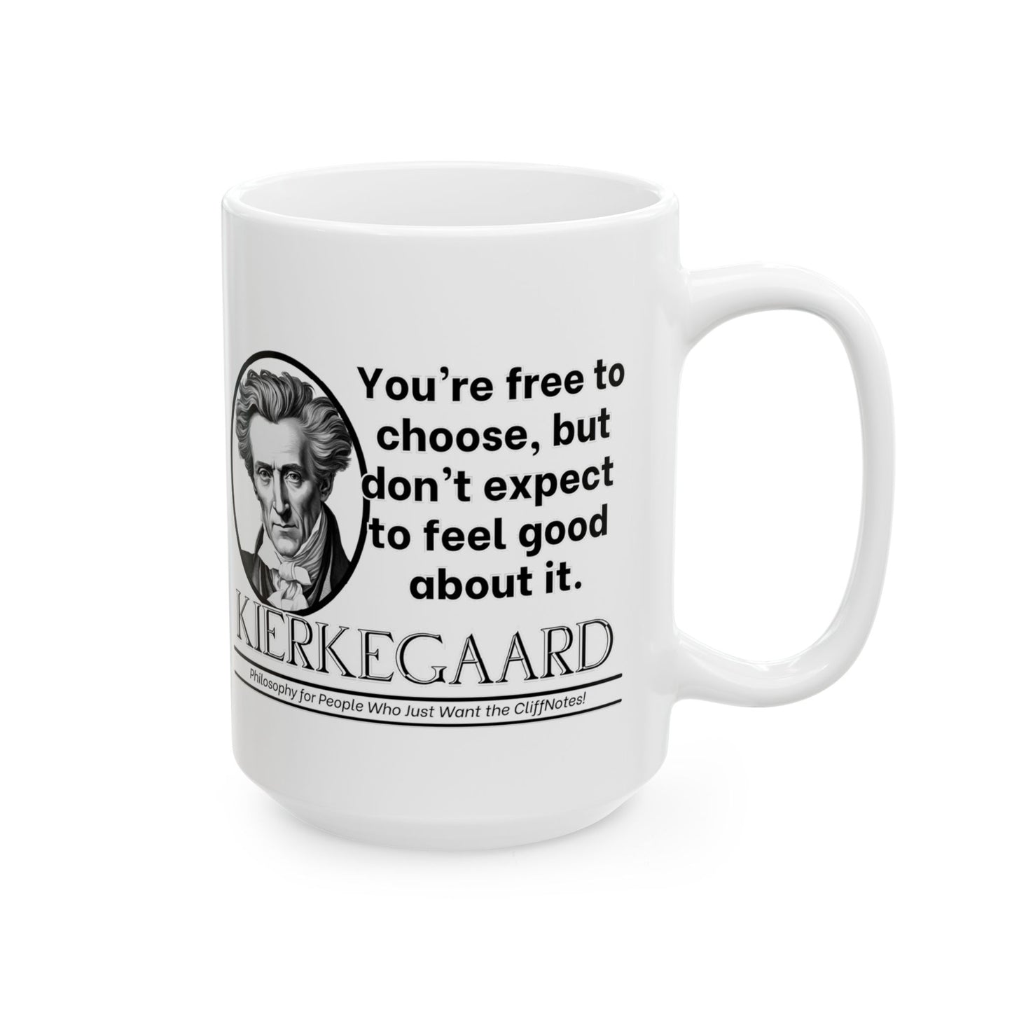 Ceramic Mug, Kierkegaard's Philosophy Cheeky Statement, Coffee Cup, Tea Mug, Gift for Philosophers, Funny Quote Mug, Existentialism Gift