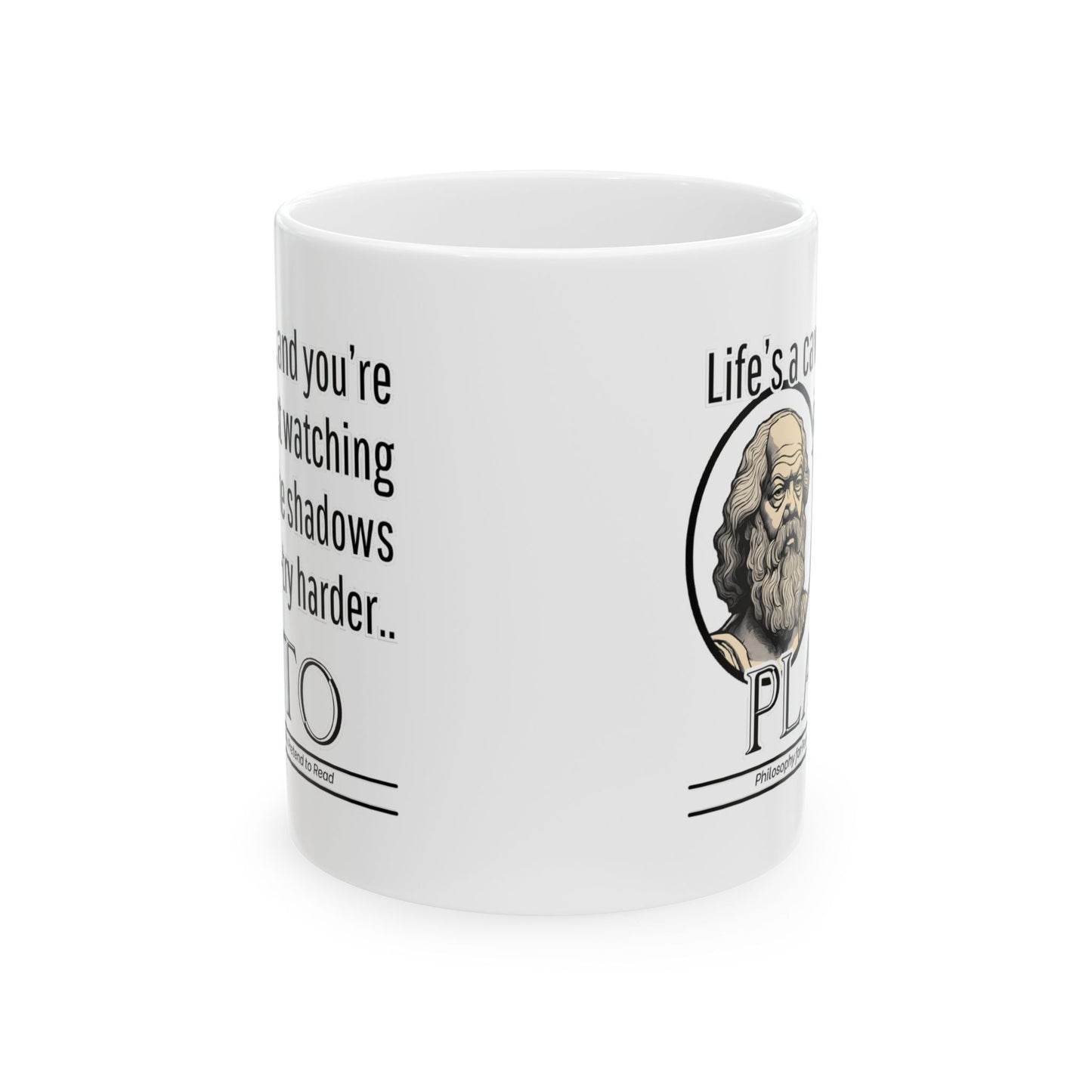 Plato Ceramic Mug, Plato's Philosophy Cheeky Statement, Coffee Cup, Tea Mug, Gift for Philosophers, Funny Quote Mug, Existentialism Gift