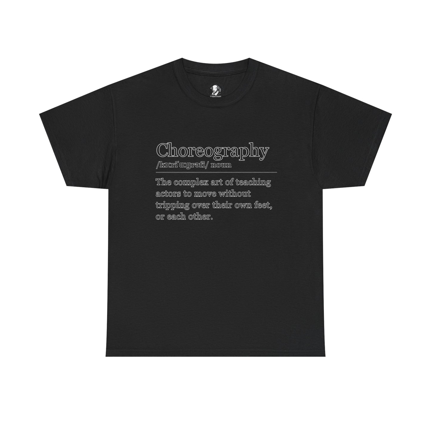 Theater Definitions: Choreography, Unisex Tee, Performing Arts Shirt, Theater Lover Gift, Drama Teacher Tee, Actor Gift