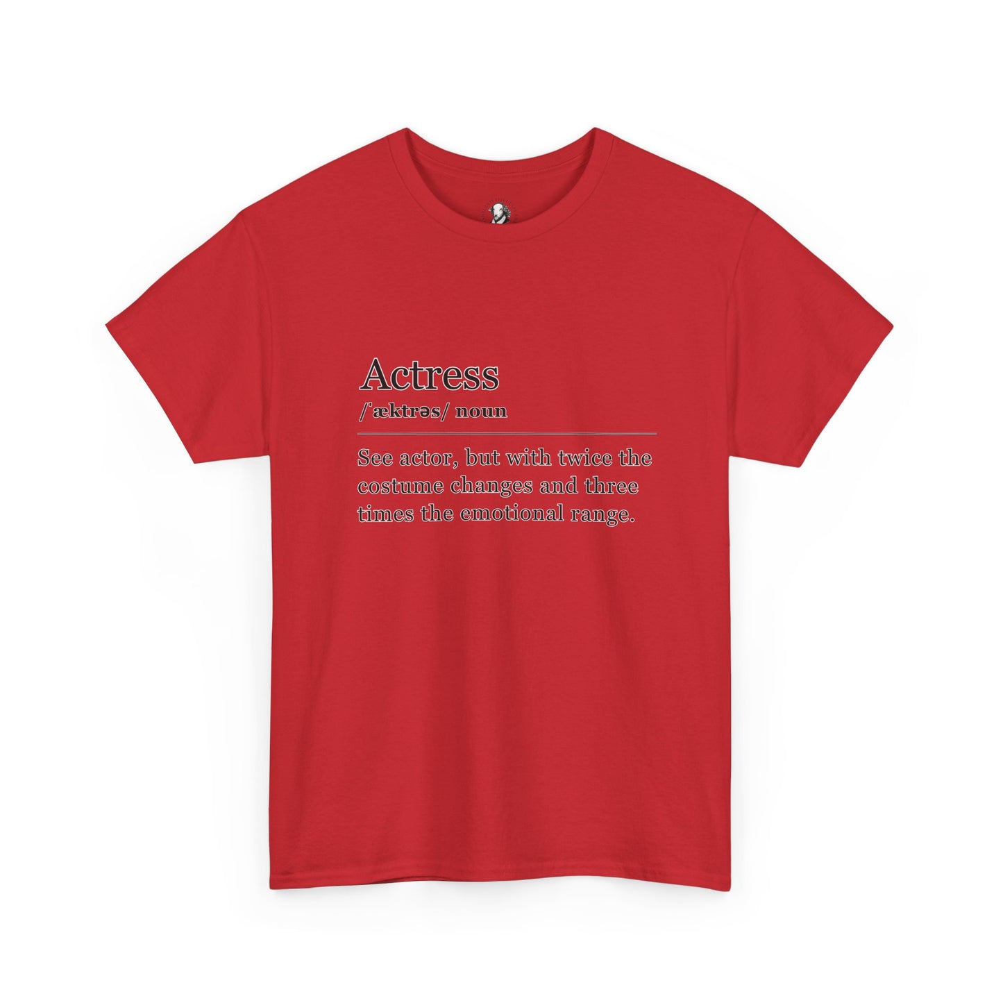 Theater Definition: Actress, Unisex Tee, Performing Arts Shirt, Theater Lover Gift, Drama Teacher Tee, Actor Gift