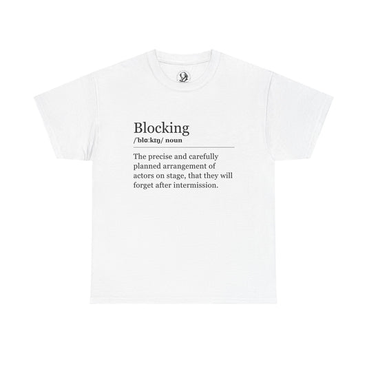 Theater Definitions: Blocking, Unisex Tee, Performing Arts Shirt, Theater Lover Gift, Drama Teacher Tee, Actor Gift