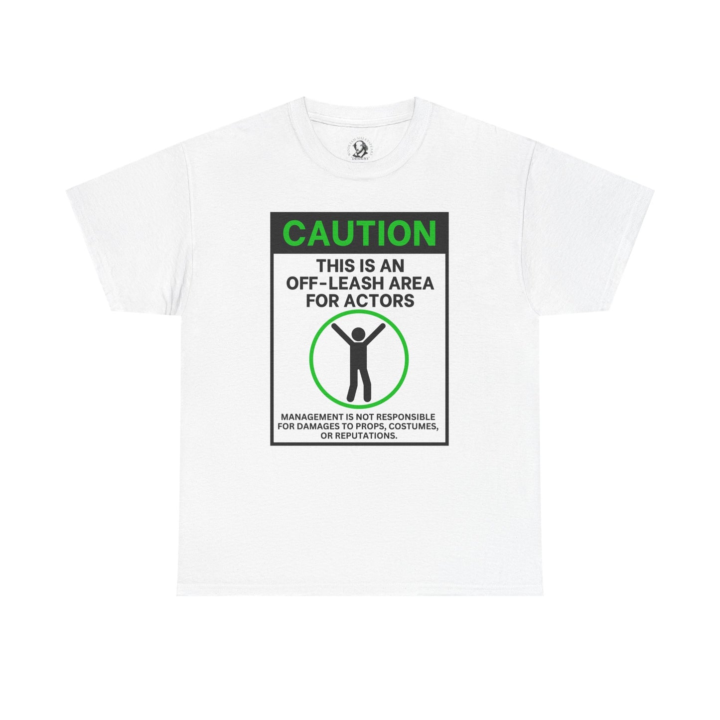 Caution: This Is An Off-Leash Area For Actors - Witty Theater Tee Shirt