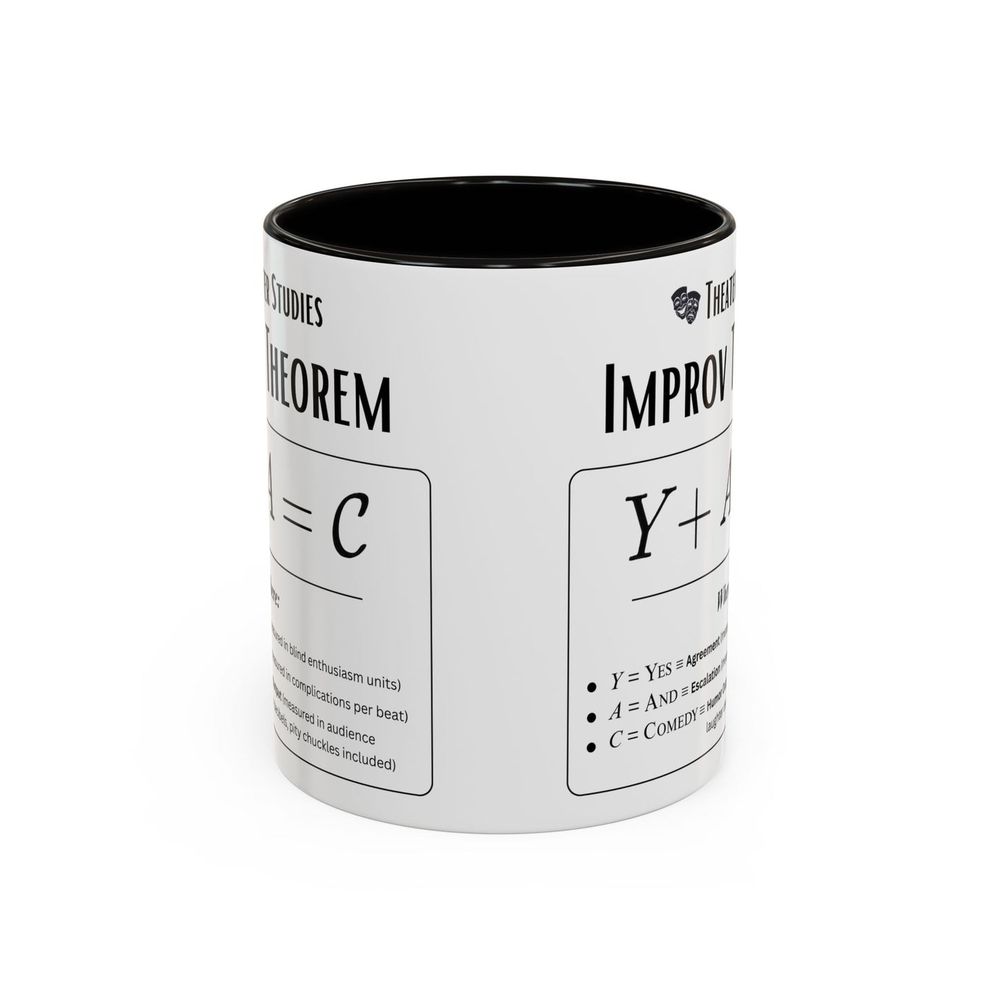 Theatre Math - Improv Theorem Mug - Yes And Comedy Equation - Funny Theater Teacher Gift - Improv Coach Coffee Cup - 11oz & 15oz