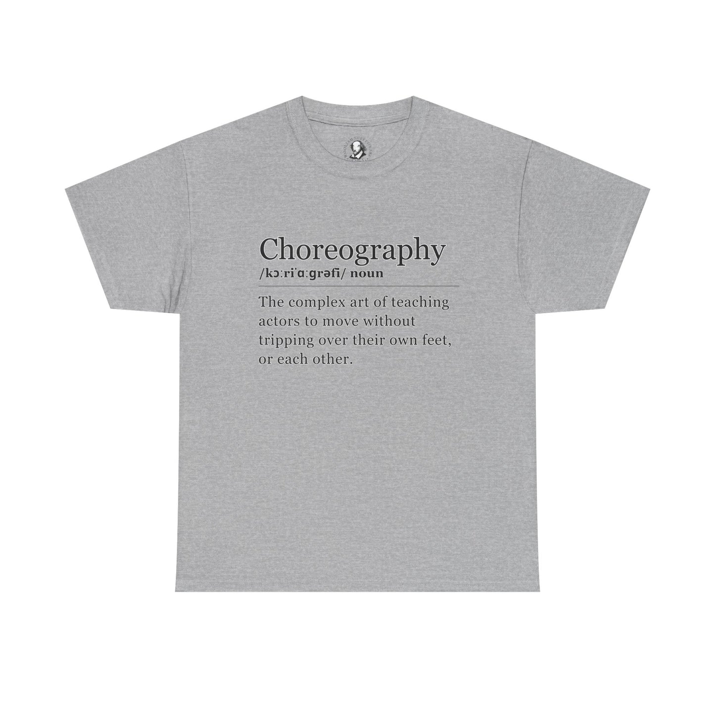 Theater Definitions: Choreography, Unisex Tee, Performing Arts Shirt, Theater Lover Gift, Drama Teacher Tee, Actor Gift