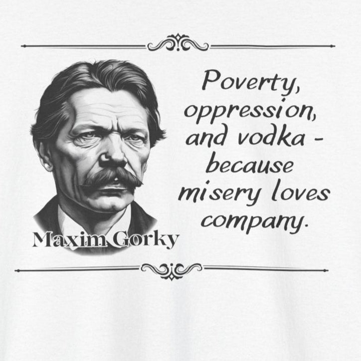 Maxim Gorky Plays Unisex Heavy Cotton Tee, Russian Literature Shirt, Playwright Gift, Theatre Lover, Cheeky Statement Tee, Theatre Major