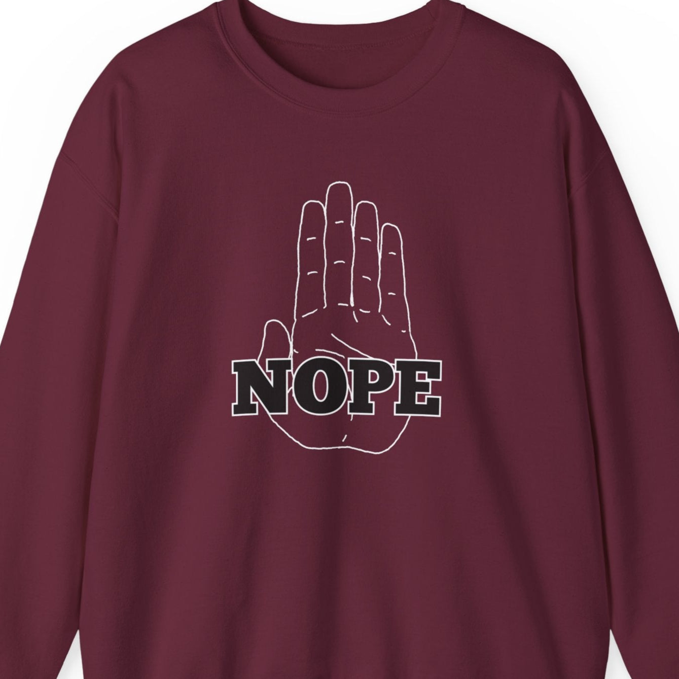 Sweatshirt, Hand with 'nope' across it, great for for Setting Boundaries, Snarky design, Unisex Crewneck Jumper, Sarcastic Pullover,