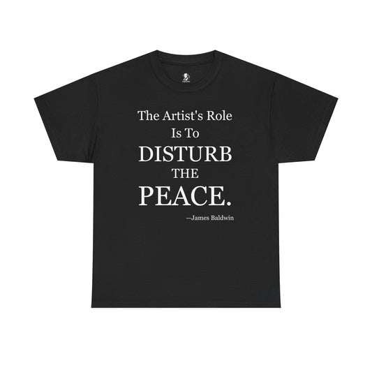 James Baldwin Quote Tee - 'Disturb the Peace'