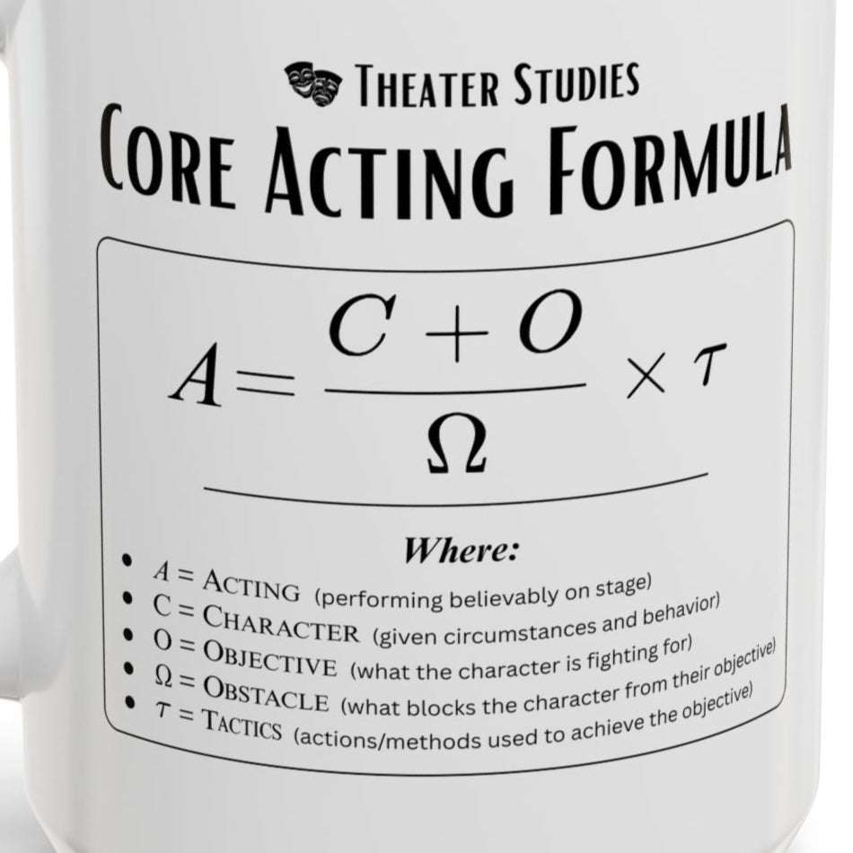 Theatre Math - Core Acting Formula Mug - Funny Theater Science Coffee Cup for Directors & Educators (11oz / 15oz)