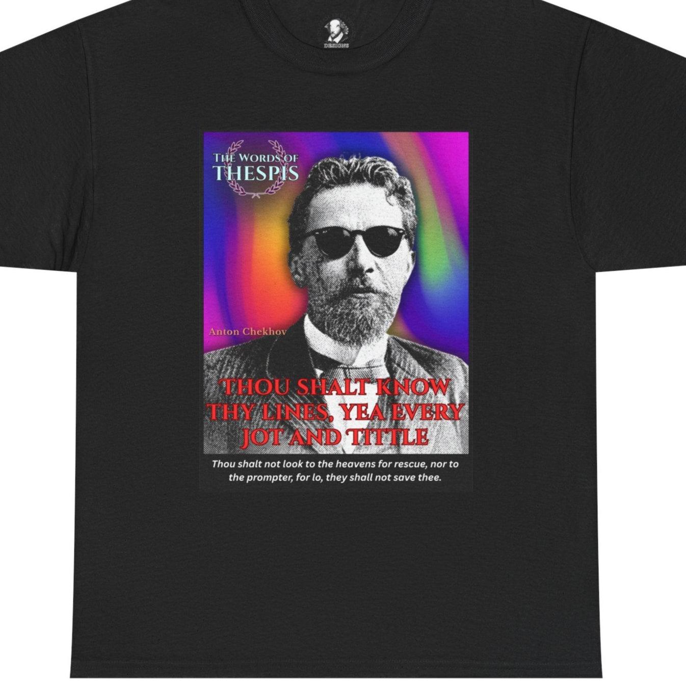 Theatre Scriptures: "Thou Shalt Know Thy Lines ..." - Words of Thespis - Gifts for Actors, Drama Teachers, Unisex Cotton Top