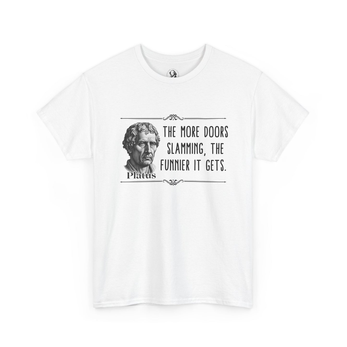 Platus - Distilled Drama: Ancient Romes King of Comedy, 100% Cotton Tee