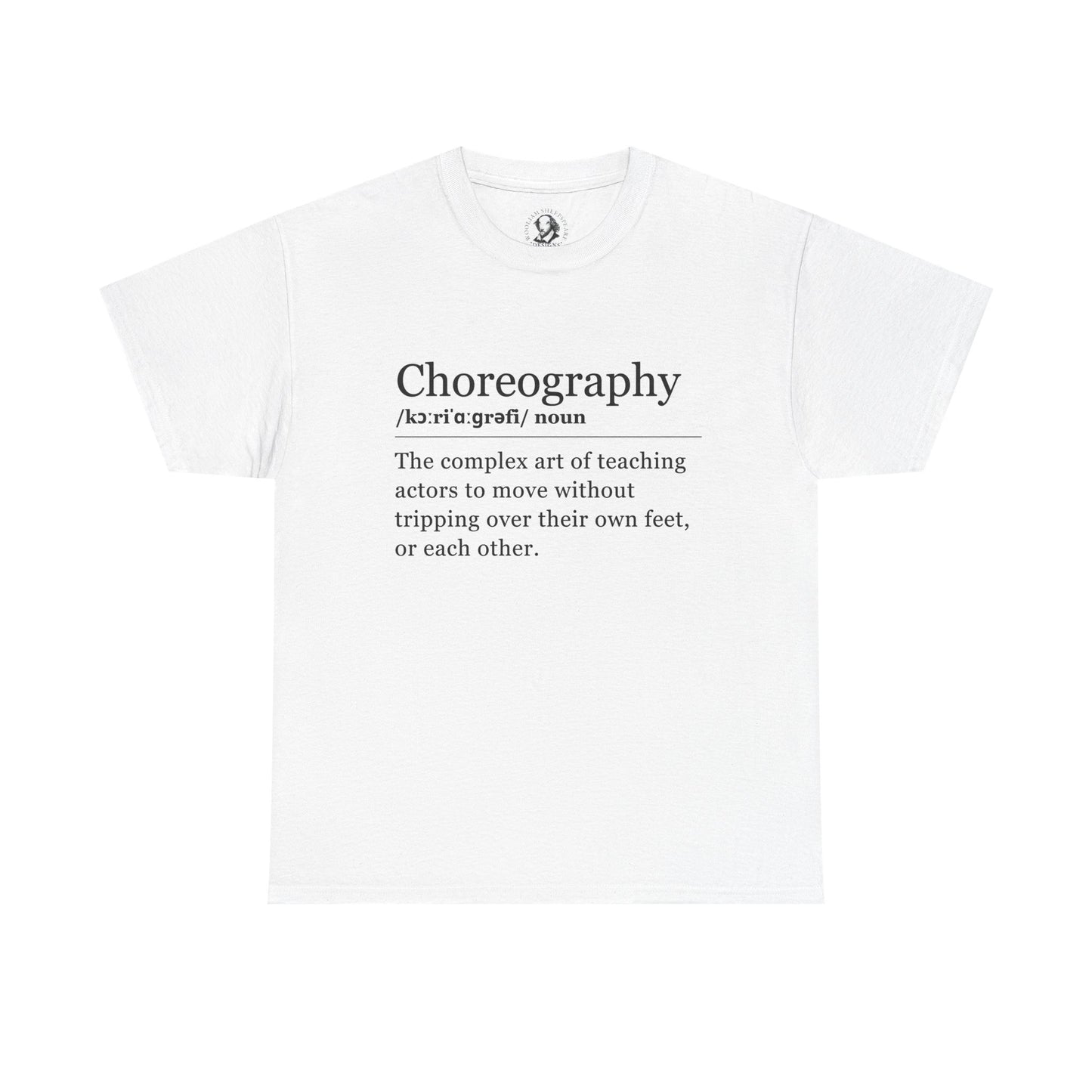 Theater Definitions: Choreography, Unisex Tee, Performing Arts Shirt, Theater Lover Gift, Drama Teacher Tee, Actor Gift