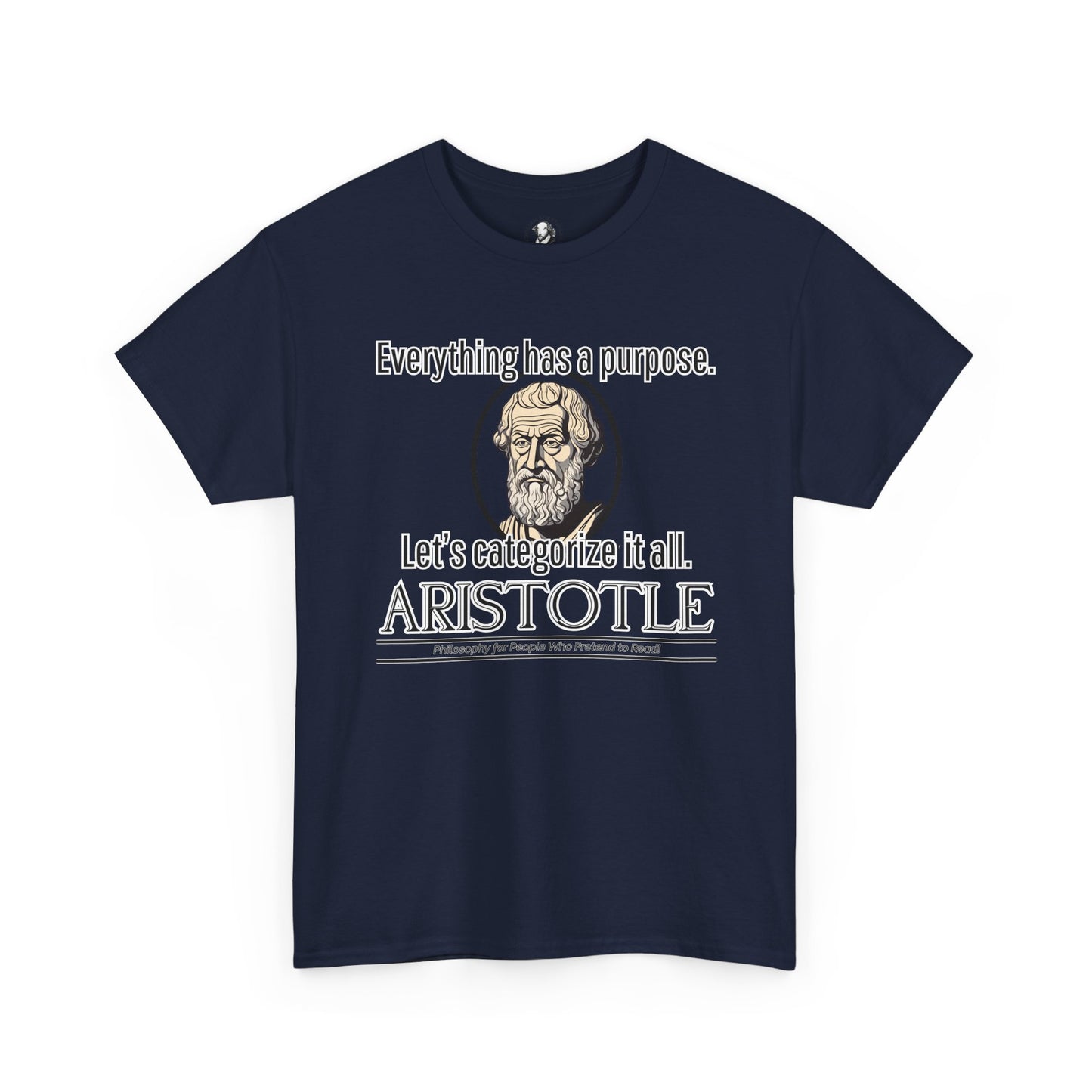 Aristotle Humor Tee - Teleology & Categorization Parody - Ancient Greek Philosophy for Nerdy Tidy People
