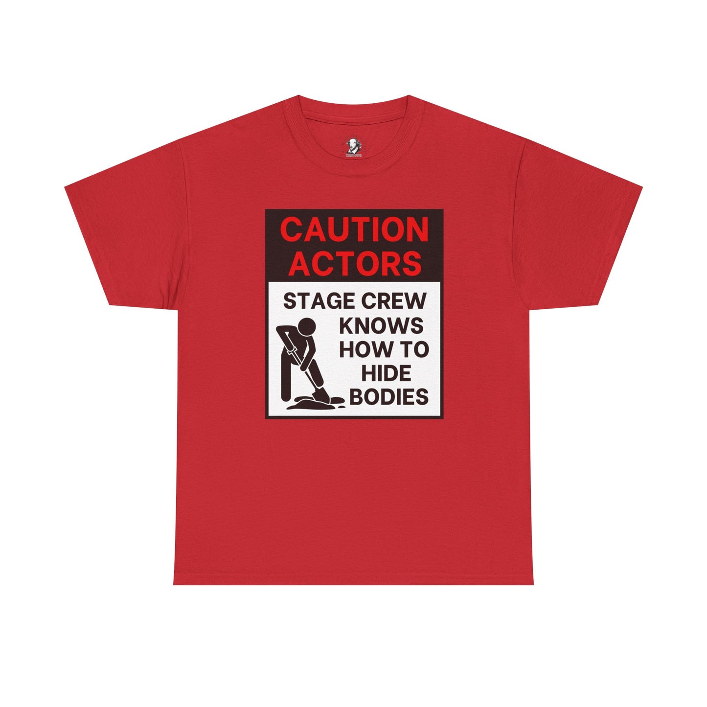 Caution Actors: Stage Crew Knows How To Hide Bodies, Black/Red, Funny Theater Tee Shirt