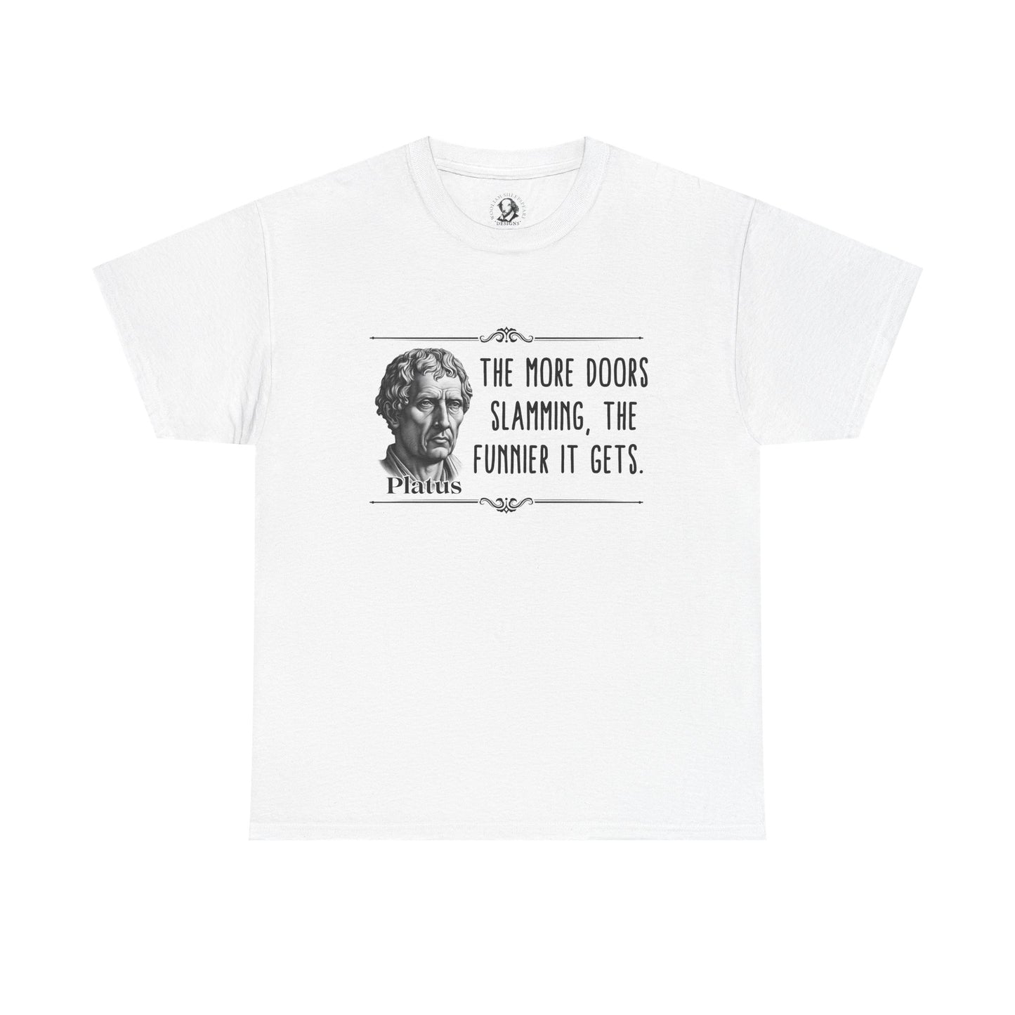 Platus - Distilled Drama: Ancient Romes King of Comedy, 100% Cotton Tee