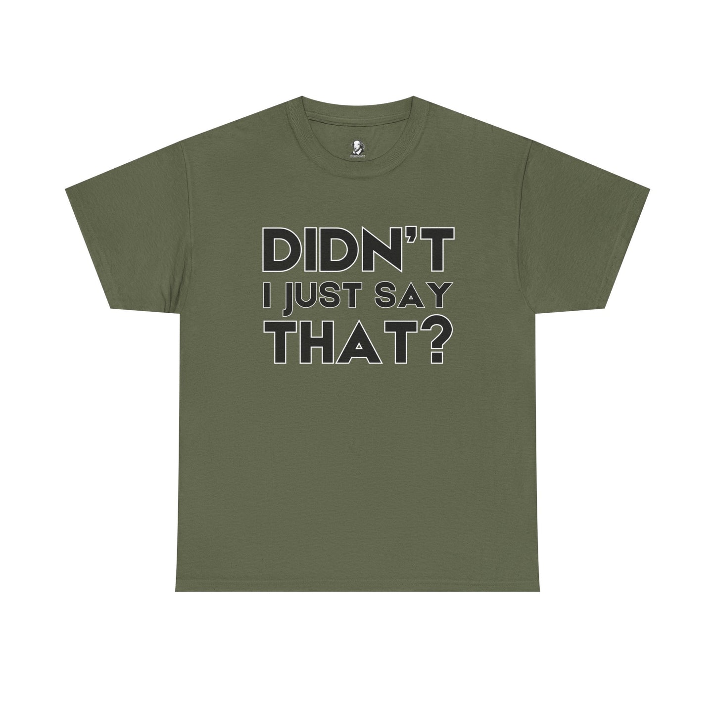 Didn't I Just Say That? - Funny Teacher Gift, Classroom Clapback, Classroom Humor Shirt, Teacher Appreciation Gift
