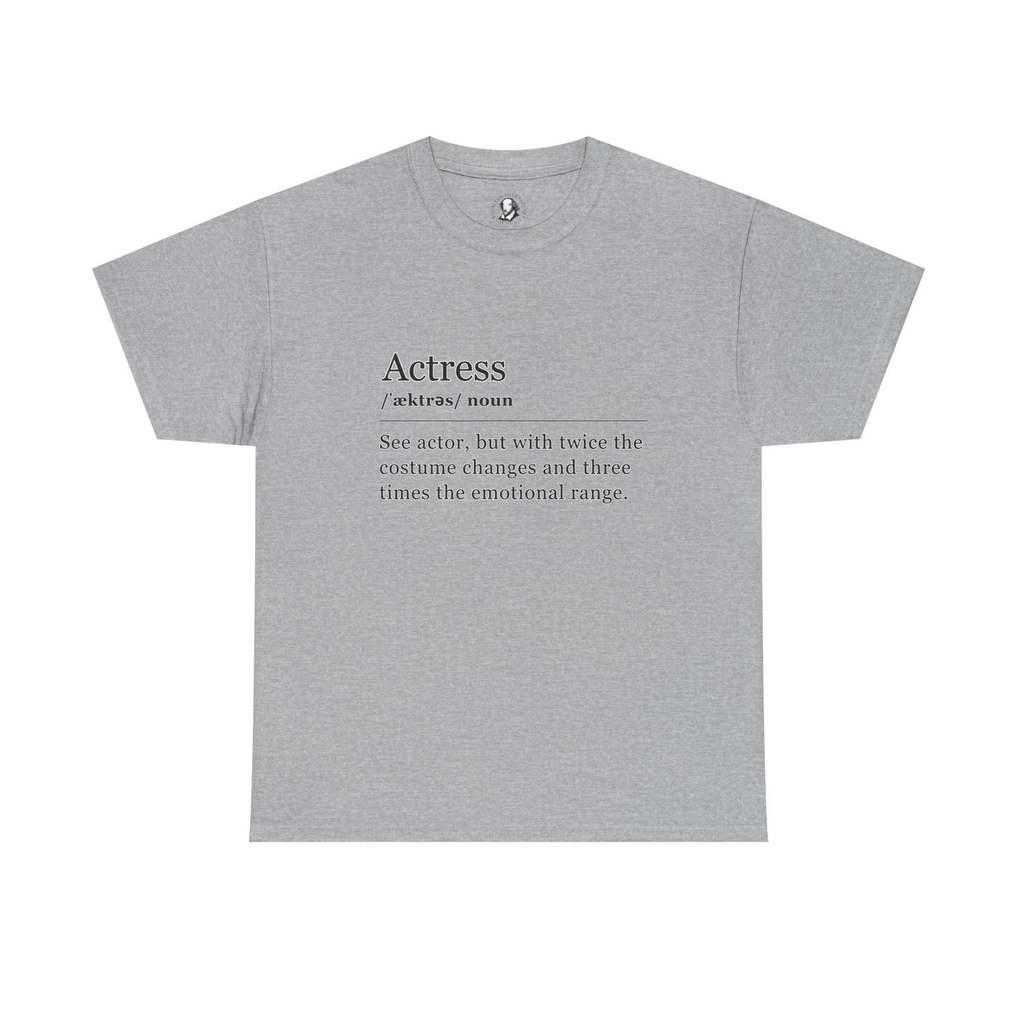 Theater Definition: Actress, Unisex Tee, Performing Arts Shirt, Theater Lover Gift, Drama Teacher Tee, Actor Gift