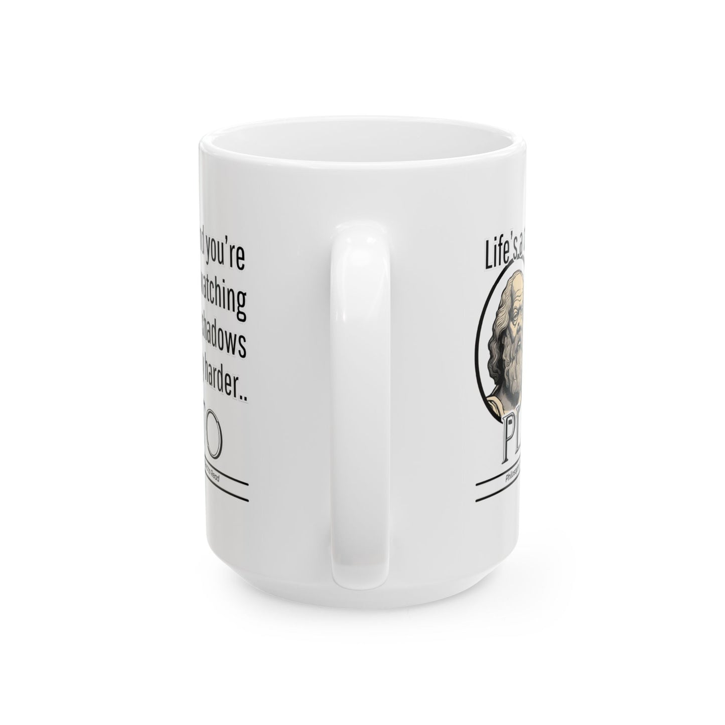 Plato Ceramic Mug, Plato's Philosophy Cheeky Statement, Coffee Cup, Tea Mug, Gift for Philosophers, Funny Quote Mug, Existentialism Gift