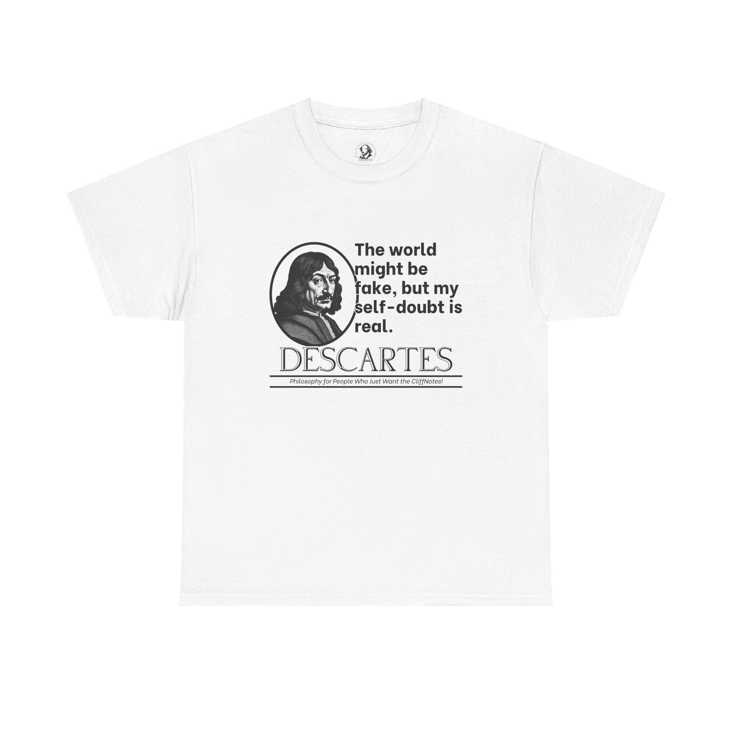 Descartes Funny Philosophy Tee - I Think Therefore I Panic - World Might Be Fake, But My Self-Doubt is Real