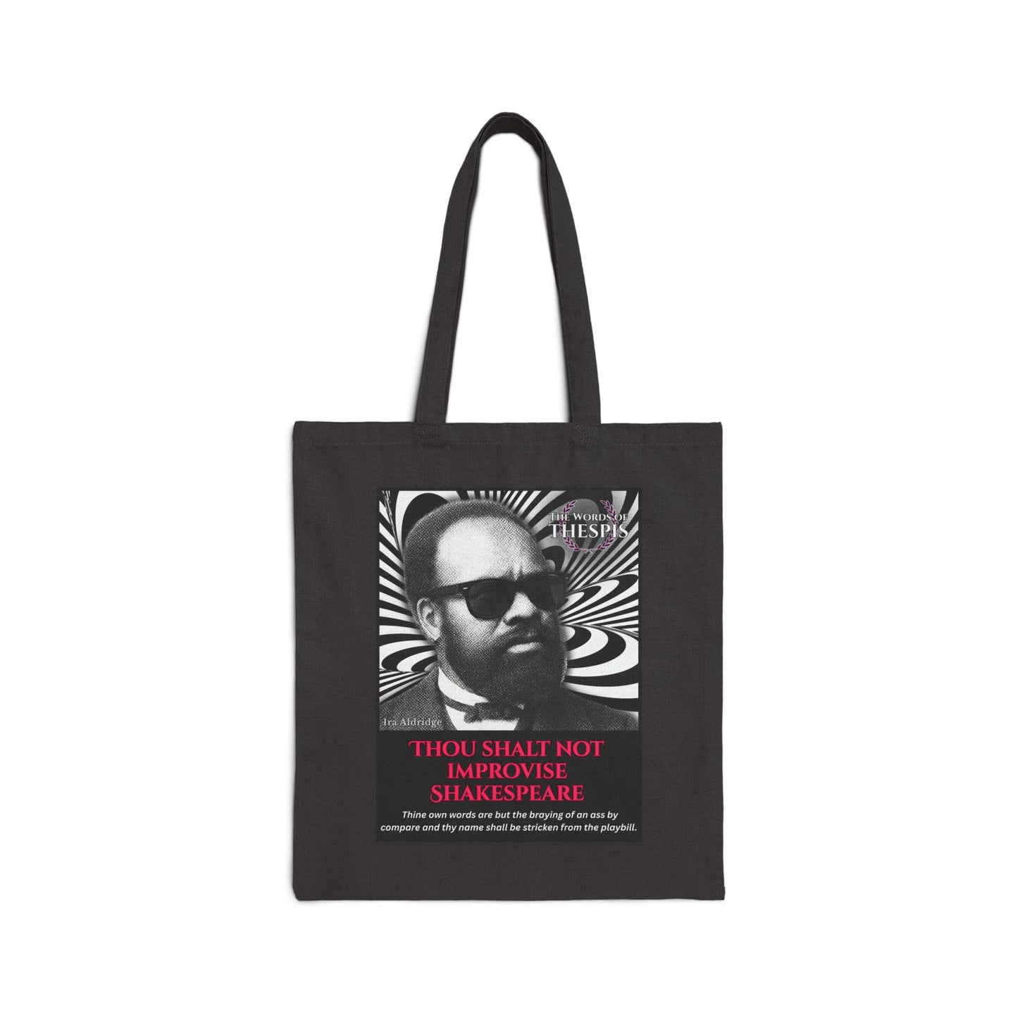 Ira Aldridge Tote Bag - Actor's Commandment Funny Theatre Cotton Bag