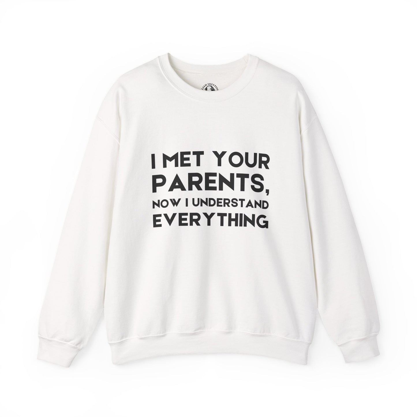 Funny Teacher Gift - I Met Your Parents -Teachers' Whispered Words Sweatshirt, Funny Teacher Sweatshirt, School Staff Apparel