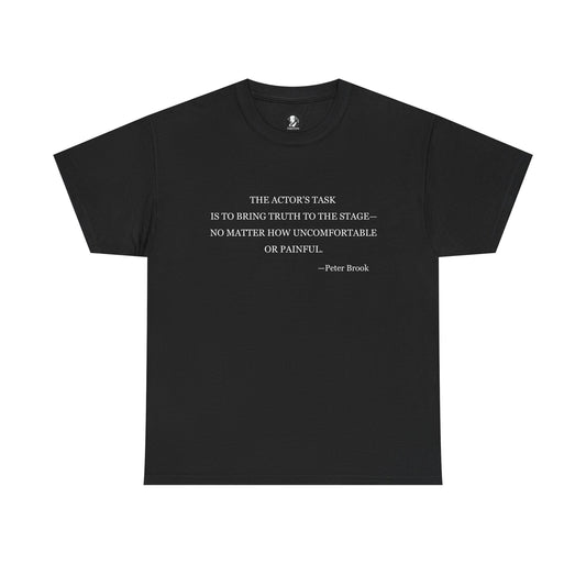 Peter Brook Quote Tee - 'Bring Truth to the Stage'