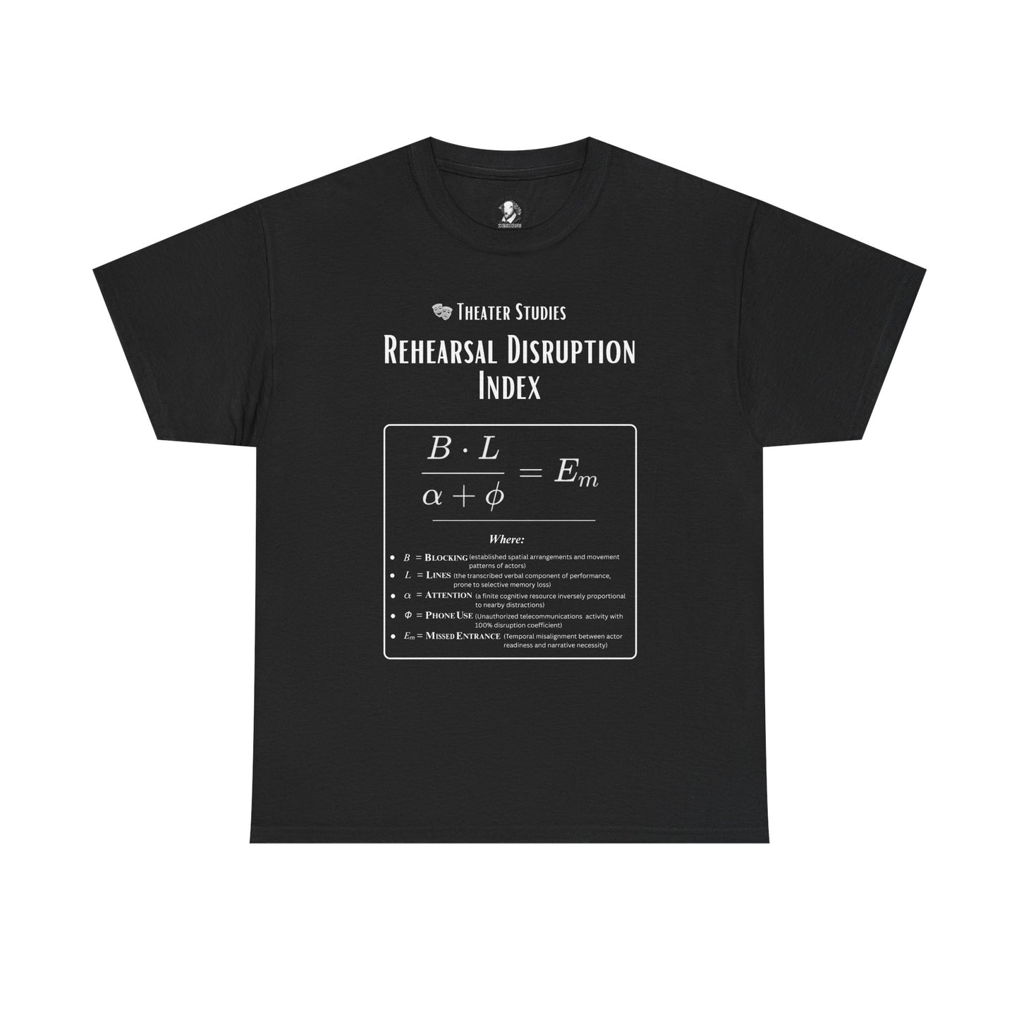 Theatre Math - Rehearsal Disruption Index | Funny Theater Rehearsal Shirt | Stage Humor Tee | Scientific Theater Collection
